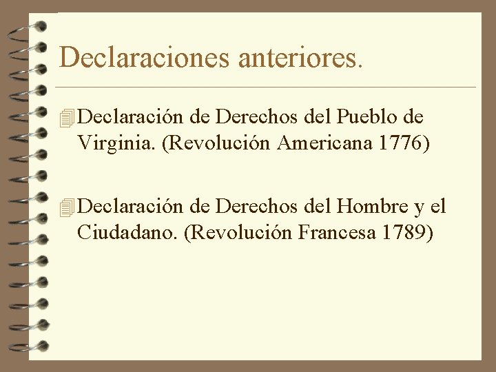 Declaraciones anteriores. 4 Declaración de Derechos del Pueblo de Virginia. (Revolución Americana 1776) 4