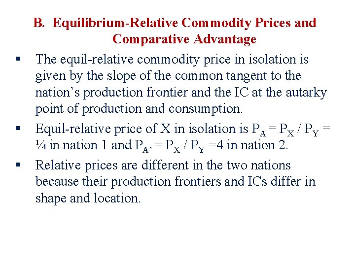 B. Equilibrium-Relative Commodity Prices and Comparative Advantage § The equil-relative commodity price in isolation