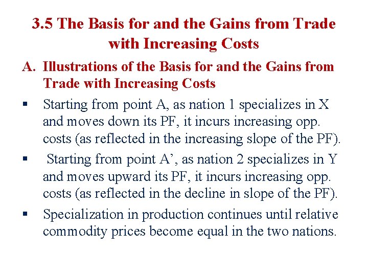 3. 5 The Basis for and the Gains from Trade with Increasing Costs A.