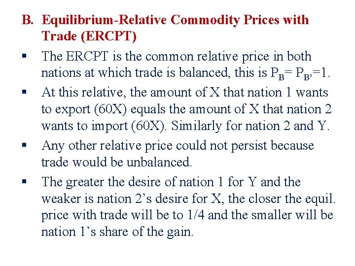 B. Equilibrium-Relative Commodity Prices with Trade (ERCPT) § The ERCPT is the common relative