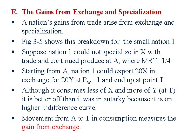 E. The Gains from Exchange and Specialization § A nation’s gains from trade arise