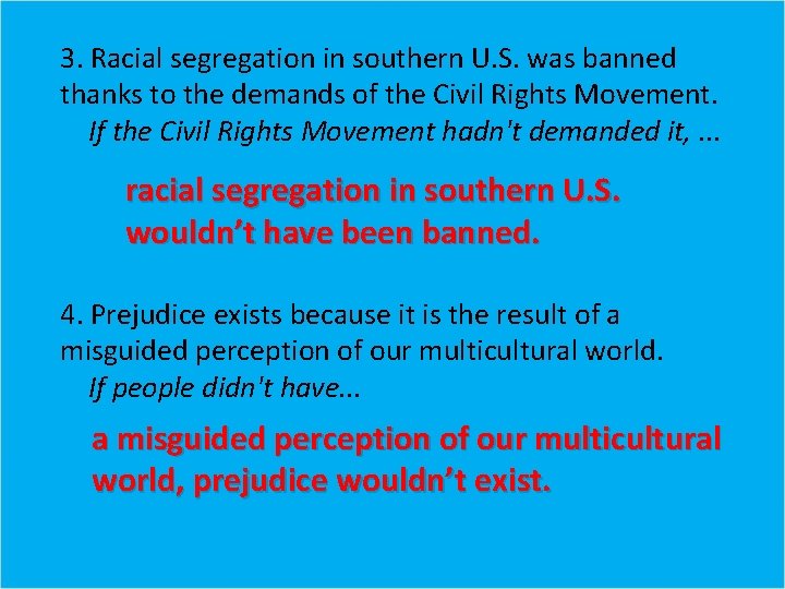 3. Racial segregation in southern U. S. was banned thanks to the demands of