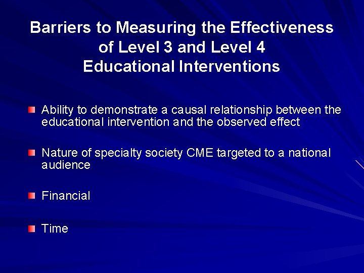 Barriers to Measuring the Effectiveness of Level 3 and Level 4 Educational Interventions Ability