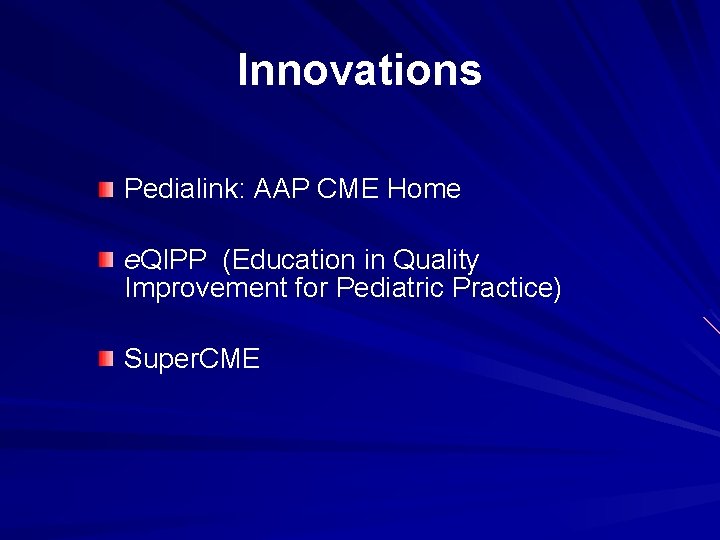 Innovations Pedialink: AAP CME Home e. QIPP (Education in Quality Improvement for Pediatric Practice)