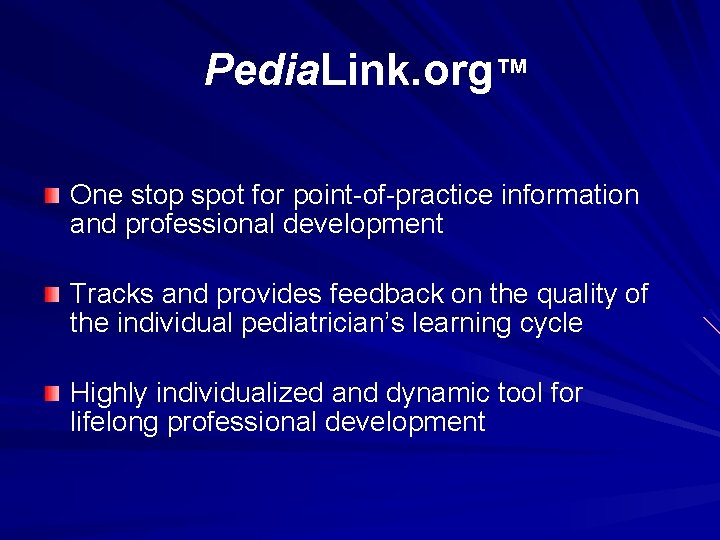 Pedia. Link. org™ One stop spot for point-of-practice information and professional development Tracks and