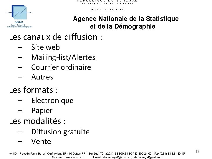 REPUBLIQUE DU SENEGAL U n P e u p l e - U n REPUBLIQUE DU SENEGAL U n P e u p l e - U n
