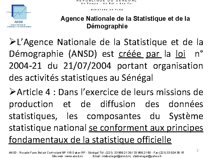 REPUBLIQUE DU SENEGAL U n P e u p l e - U n