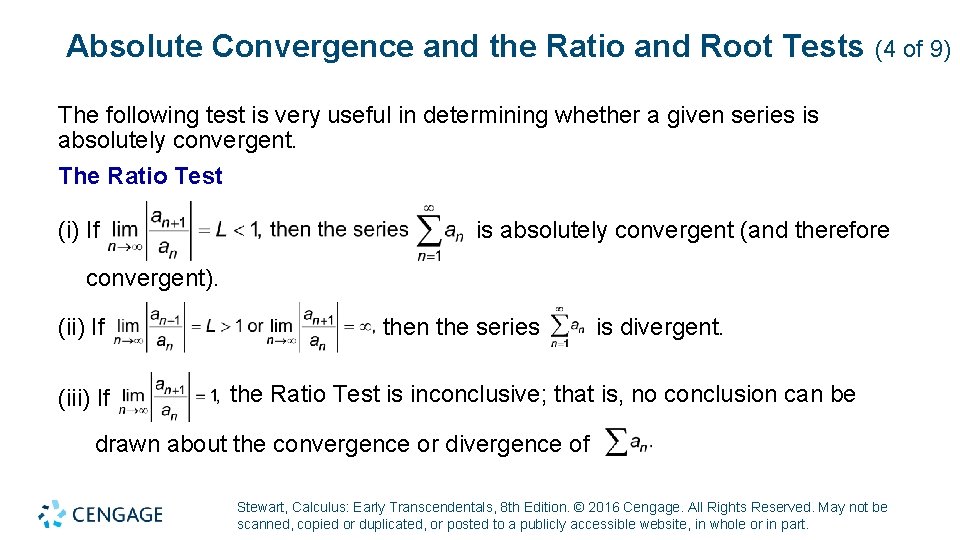 Absolute Convergence and the Ratio and Root Tests (4 of 9) The following test