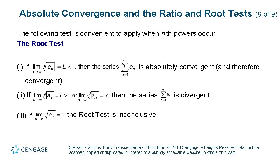 Absolute Convergence and the Ratio and Root Tests (8 of 9) The following test