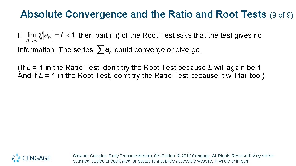 Absolute Convergence and the Ratio and Root Tests If (9 of 9) then part