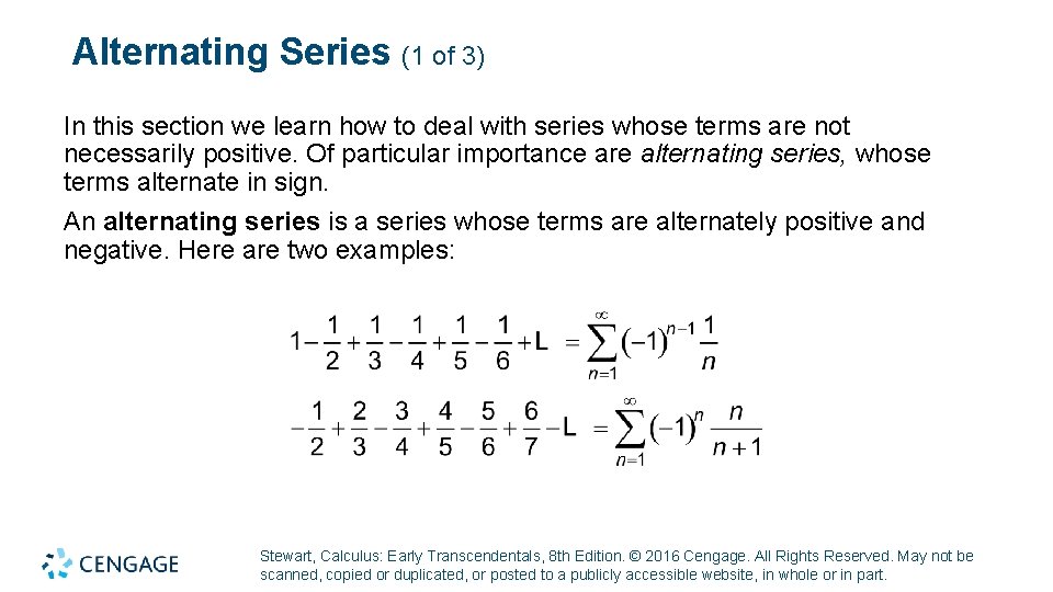 Alternating Series (1 of 3) In this section we learn how to deal with