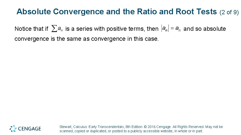 Absolute Convergence and the Ratio and Root Tests Notice that if is a series