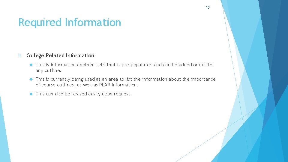 10 Required Information 9. College Related Information This is information another field that is