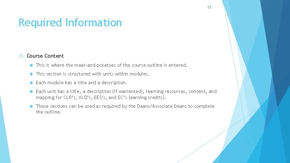 11 Required Information 10. Course Content This is where the meat-and-potatoes of the course