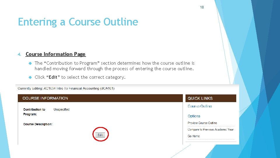 18 Entering a Course Outline 4. Course Information Page The “Contribution to Program” section