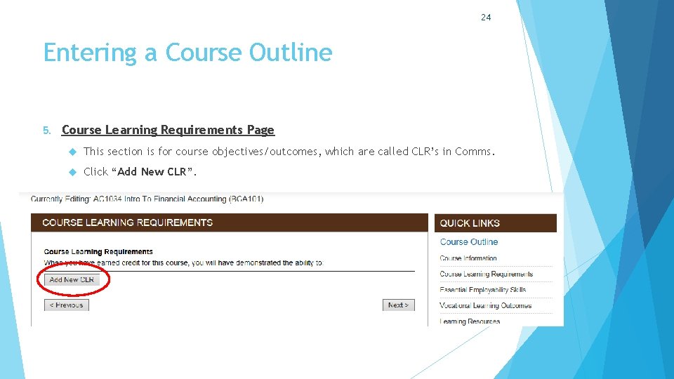 24 Entering a Course Outline 5. Course Learning Requirements Page This section is for