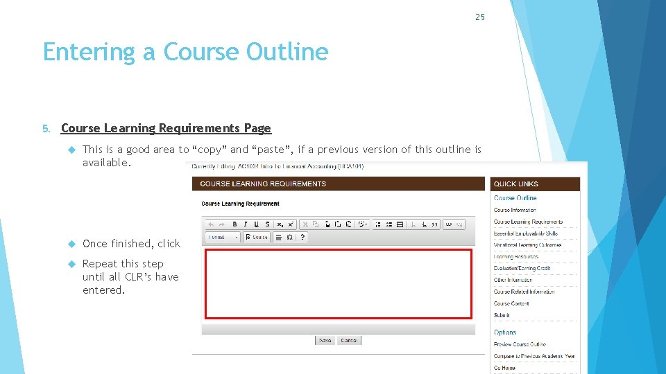 25 Entering a Course Outline 5. Course Learning Requirements Page This is a good