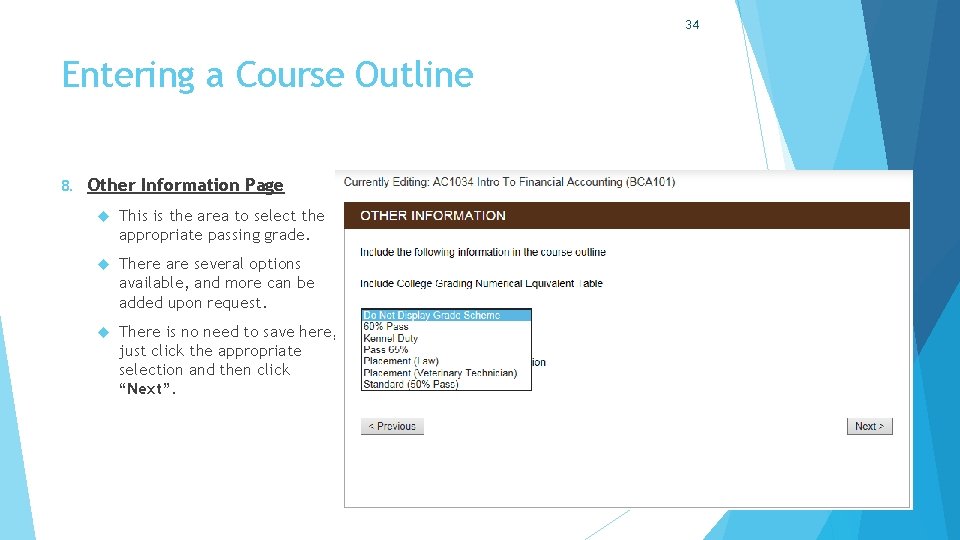 34 Entering a Course Outline 8. Other Information Page This is the area to