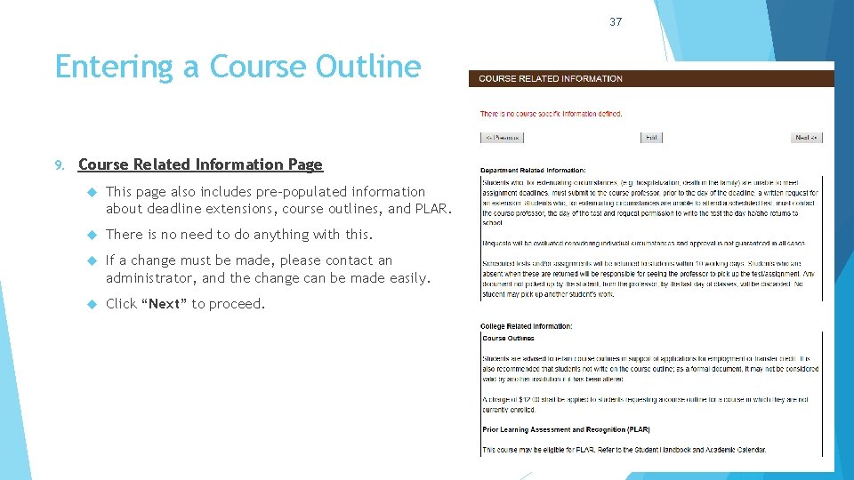 37 Entering a Course Outline 9. Course Related Information Page This page also includes