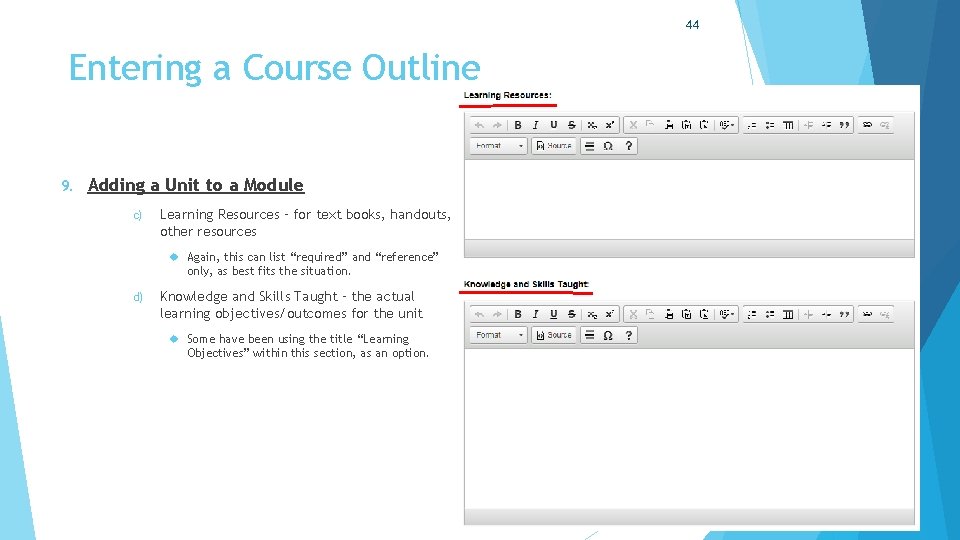 44 Entering a Course Outline 9. Adding a Unit to a Module c) Learning