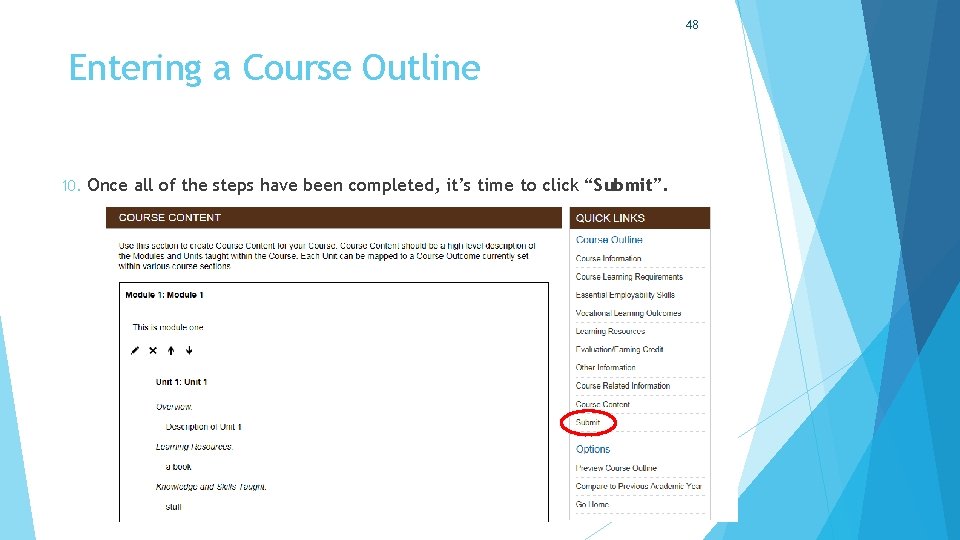 48 Entering a Course Outline 10. Once all of the steps have been completed,