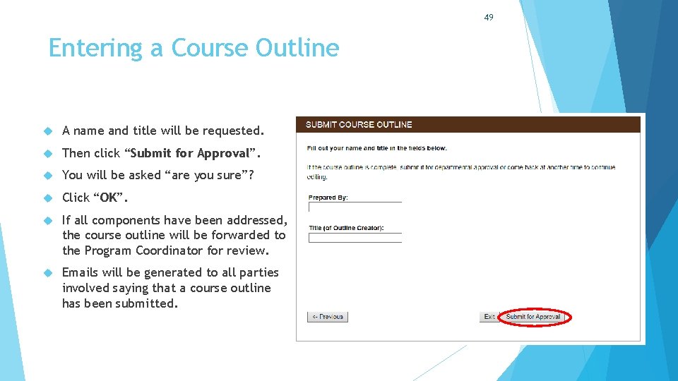 49 Entering a Course Outline A name and title will be requested. Then click