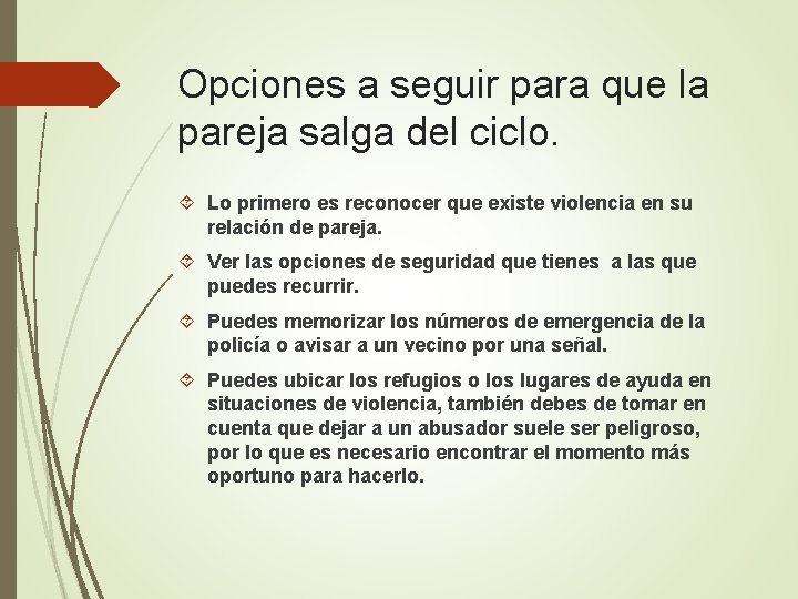 Opciones a seguir para que la pareja salga del ciclo. Lo primero es reconocer