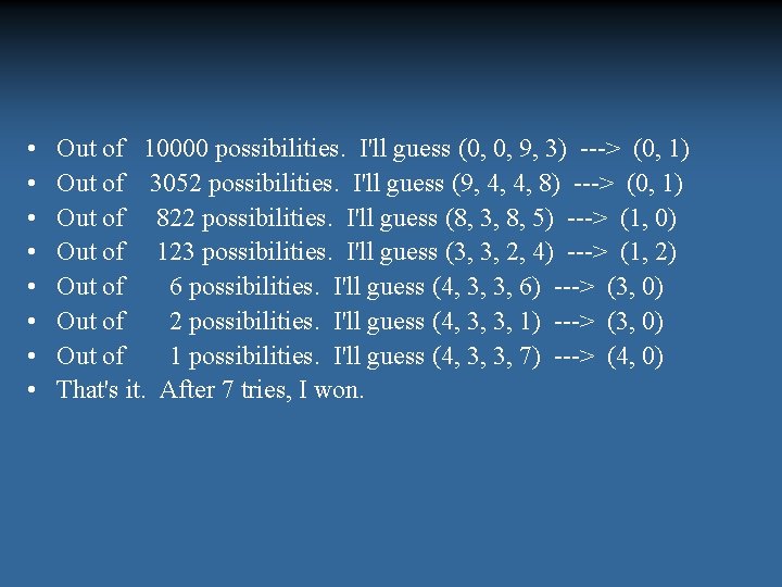  • • Out of 10000 possibilities. I'll guess (0, 0, 9, 3) --->