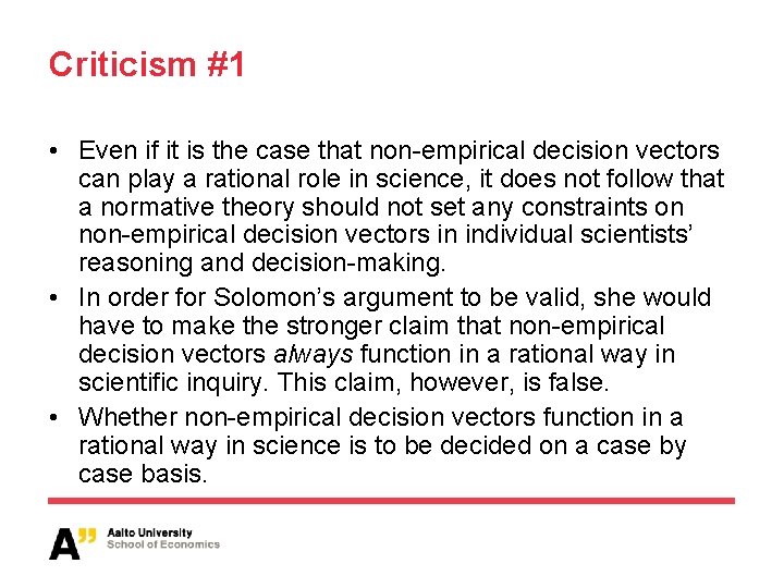 Criticism #1 • Even if it is the case that non-empirical decision vectors can