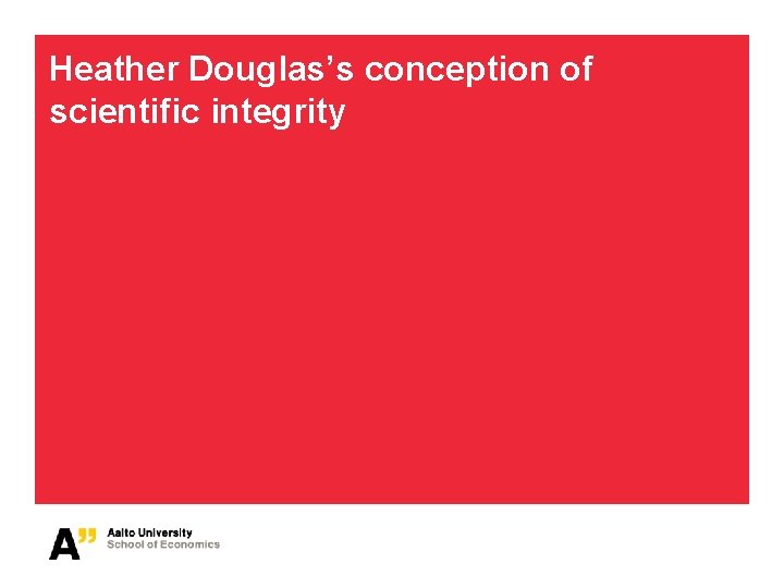 Heather Douglas’s conception of scientific integrity 