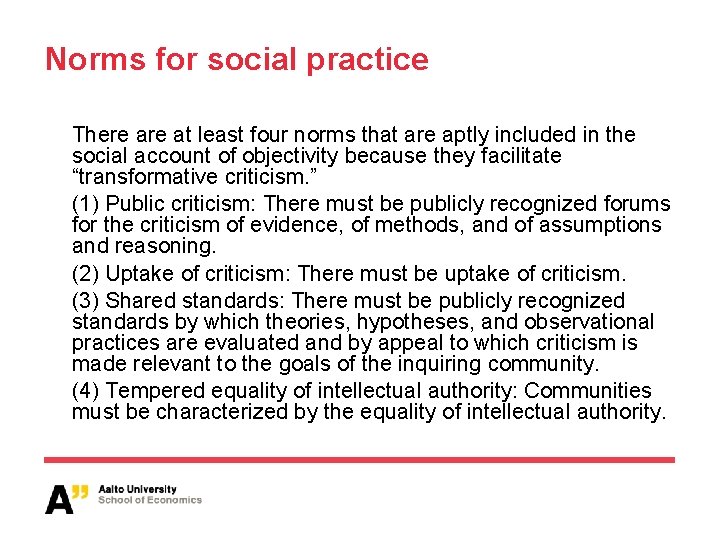 Norms for social practice There at least four norms that are aptly included in