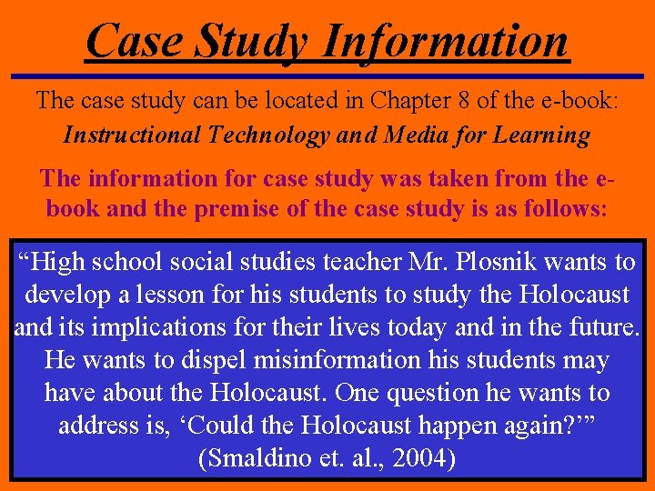 Case Study Information The case study can be located in Chapter 8 of the Case Study Information The case study can be located in Chapter 8 of the
