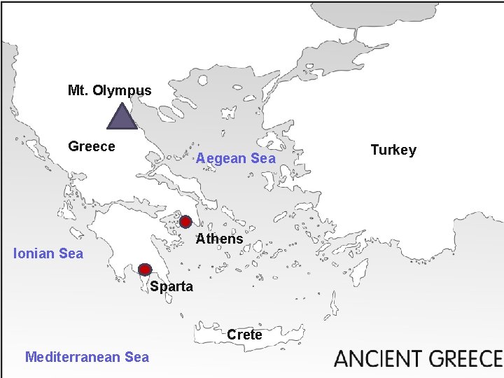 Mt. Olympus Greece Aegean Sea Athens Ionian Sea Sparta Crete Mediterranean Sea Turkey 