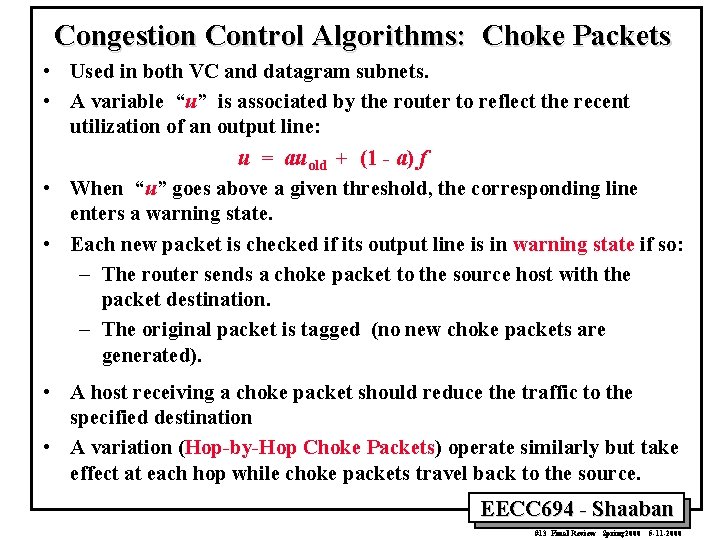 Congestion Control Algorithms: Choke Packets • Used in both VC and datagram subnets. •