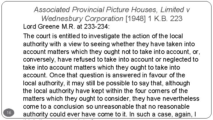 Associated Provincial Picture Houses, Limited v Wednesbury Corporation [1948] 1 K. B. 223 16