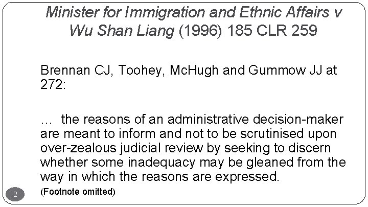 Minister for Immigration and Ethnic Affairs v Wu Shan Liang (1996) 185 CLR 259