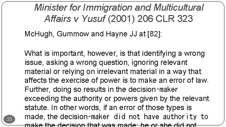 Minister for Immigration and Multicultural Affairs v Yusuf (2001) 206 CLR 323 Mc. Hugh,