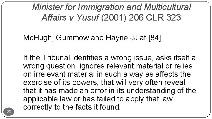 Minister for Immigration and Multicultural Affairs v Yusuf (2001) 206 CLR 323 Mc. Hugh,