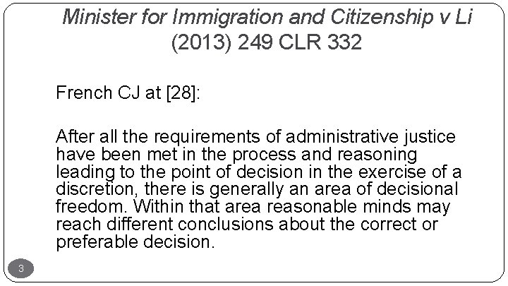 Minister for Immigration and Citizenship v Li (2013) 249 CLR 332 French CJ at