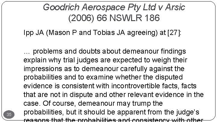 Goodrich Aerospace Pty Ltd v Arsic (2006) 66 NSWLR 186 Ipp JA (Mason P