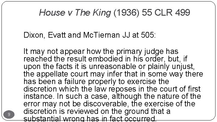House v The King (1936) 55 CLR 499 Dixon, Evatt and Mc. Tiernan JJ
