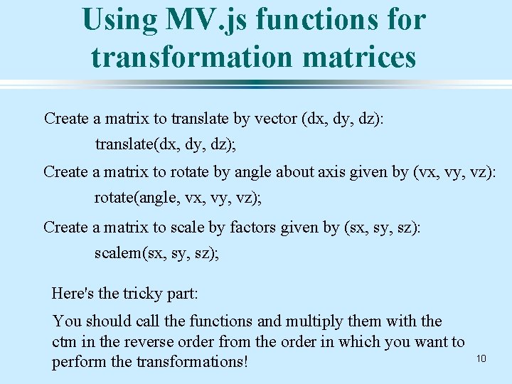 Using MV. js functions for transformation matrices Create a matrix to translate by vector