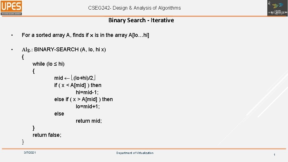 CSEG 242 - Design & Analysis of Algorithms Binary Search - Iterative • For