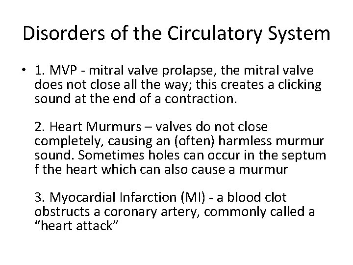 Disorders of the Circulatory System • 1. MVP - mitral valve prolapse, the mitral Disorders of the Circulatory System • 1. MVP - mitral valve prolapse, the mitral