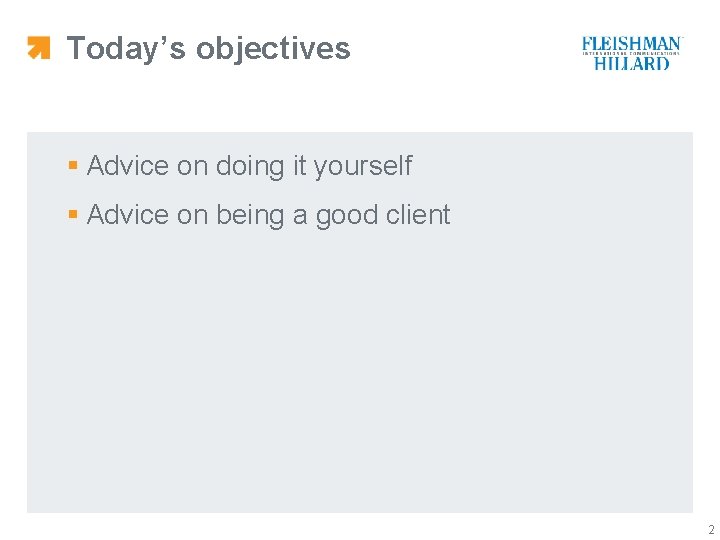 Today’s objectives § Advice on doing it yourself § Advice on being a good