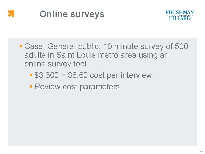 Online surveys § Case: General public, 10 minute survey of 500 adults in Saint