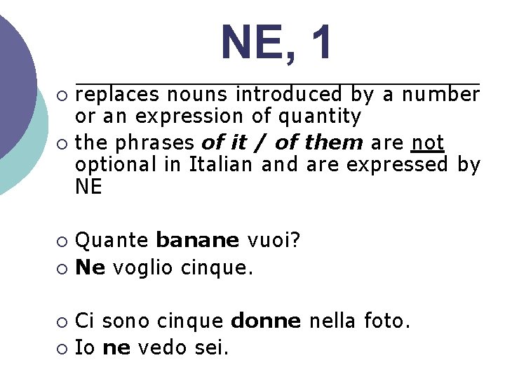 NE, 1 replaces nouns introduced by a number or an expression of quantity ¡