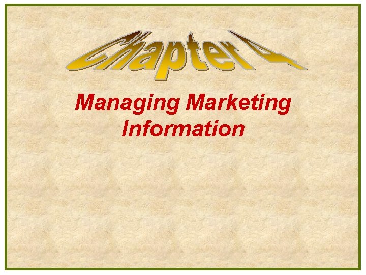 Managing Marketing Information 