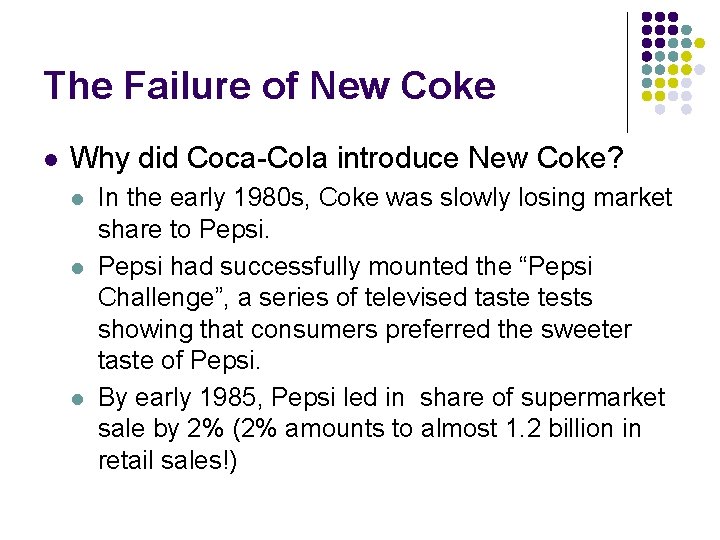 The Failure of New Coke l Why did Coca-Cola introduce New Coke? l l