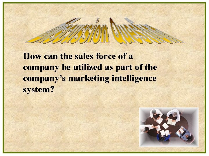 How can the sales force of a company be utilized as part of the